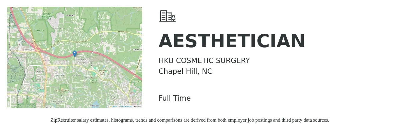 HKB COSMETIC SURGERY job posting for a AESTHETICIAN in Chapel Hill, NC with a salary of $15 to $26 Hourly with a map of Chapel Hill location.