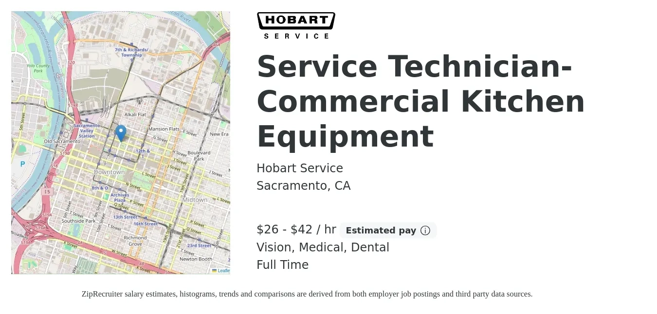 Hobart Service job posting for a Service Technician-Commercial Kitchen Equipment in Sacramento, CA with a salary of $28 to $44 Hourly and benefits including dental, life_insurance, medical, retirement, and vision with a map of Sacramento location.