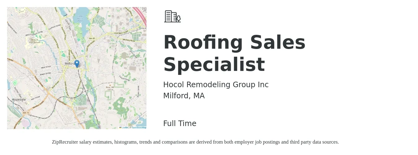 Hocol Remodeling Group Inc job posting for a Roofing Sales Specialist in Milford, MA with a salary of $64,700 to $104,700 Yearly with a map of Milford location.