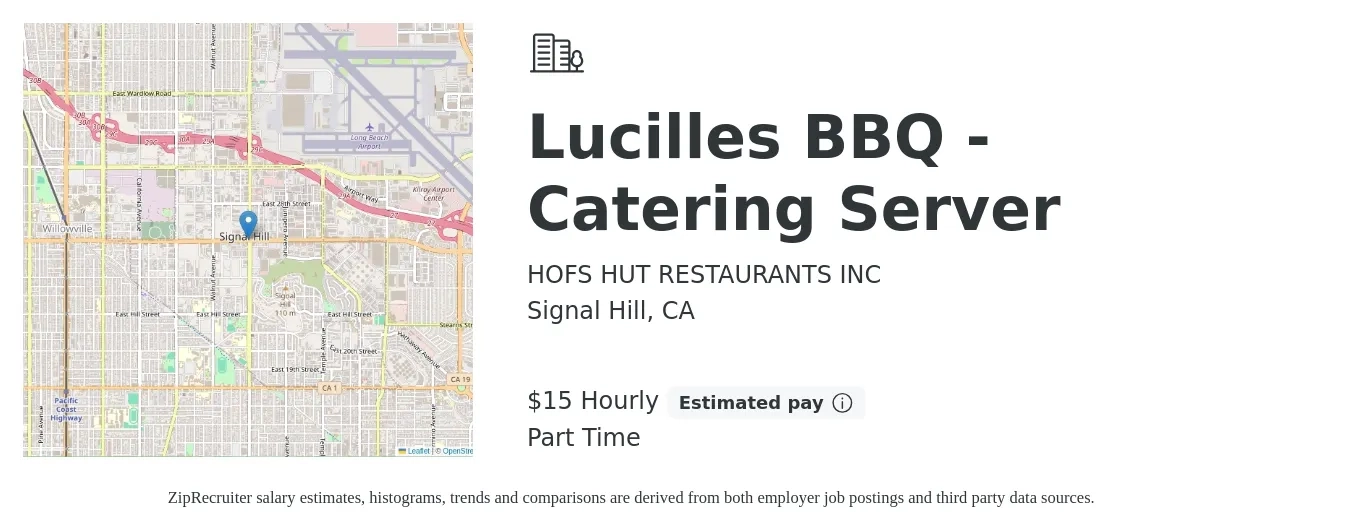 HOFS HUT RESTAURANTS INC job posting for a Lucilles BBQ - Catering Server in Signal Hill, CA with a salary of $16 Hourly with a map of Signal Hill location.