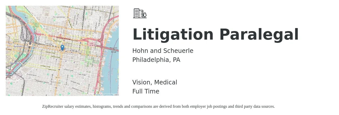 Hohn and Scheuerle job posting for a Litigation Paralegal in Philadelphia, PA with a salary of $57,000 to $78,700 Yearly and benefits including life_insurance, medical, pto, retirement, and vision with a map of Philadelphia location.