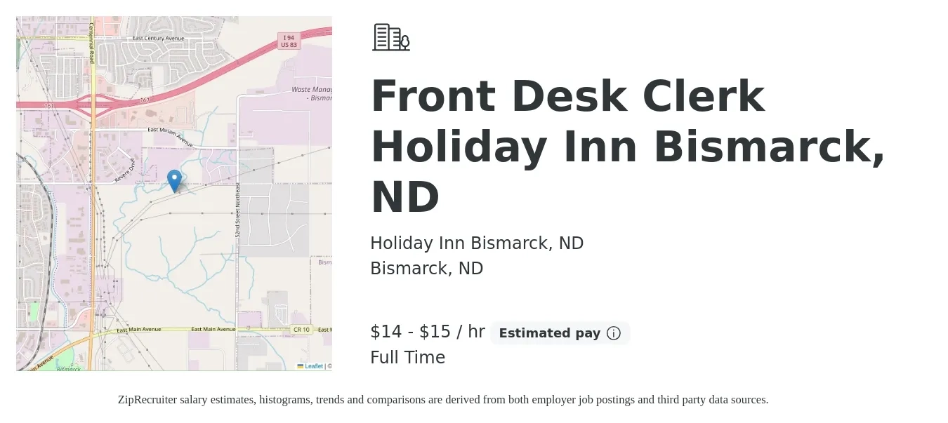 Holiday Inn Bismarck, ND job posting for a Front Desk Clerk Holiday Inn Bismarck, ND in Bismarck, ND with a salary of $15 to $16 Hourly with a map of Bismarck location.