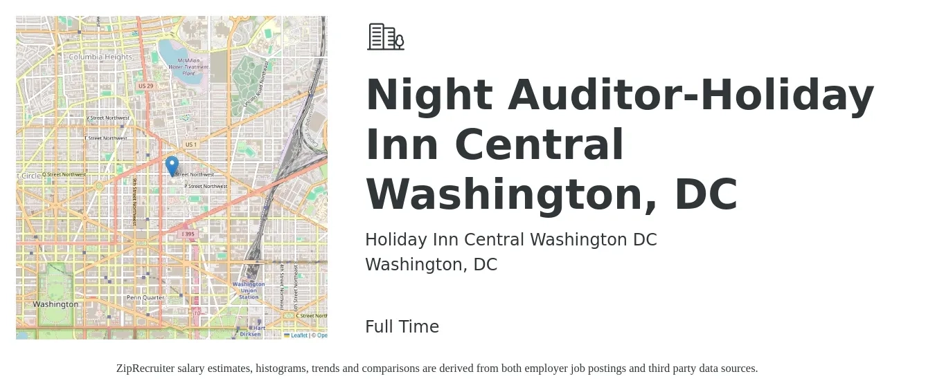 Holiday Inn Central Washington DC job posting for a Night Auditor-Holiday Inn Central Washington, DC in Washington, DC with a salary of $17 to $23 Hourly with a map of Washington location.