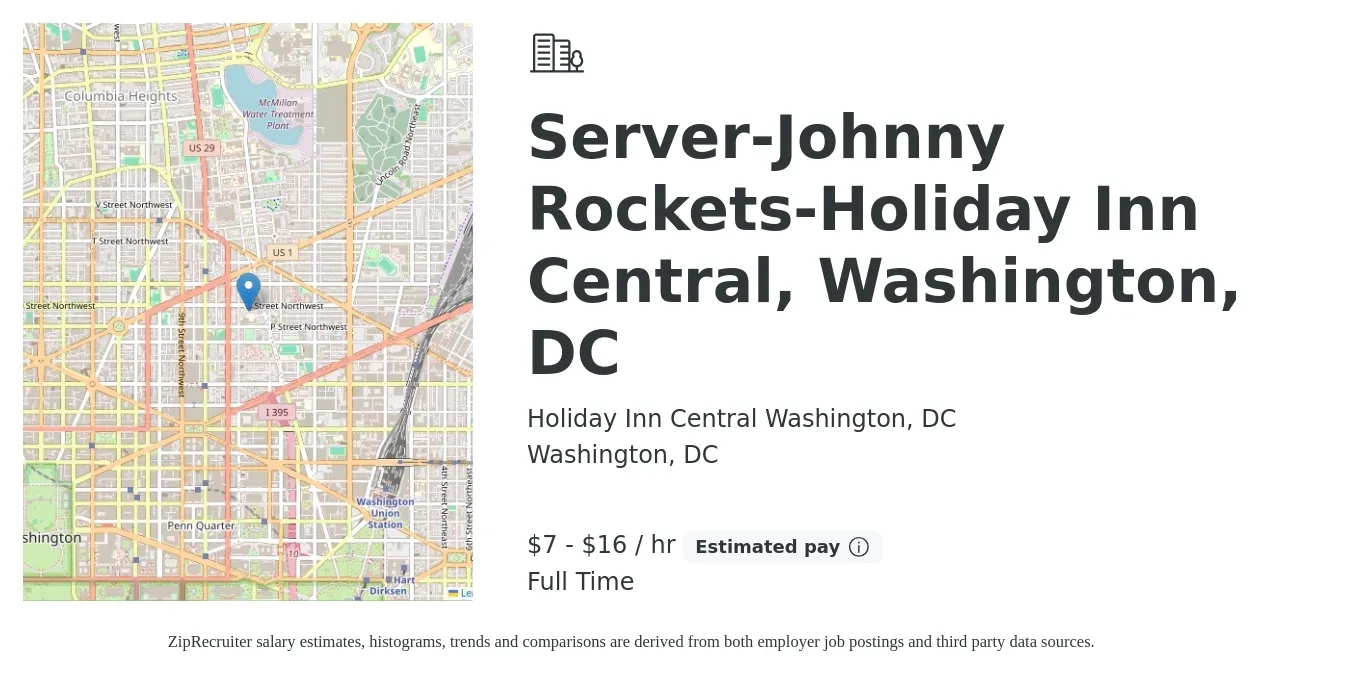 Holiday Inn Central Washington, DC job posting for a Server-Johnny Rockets-Holiday Inn Central, Washington, DC in Washington, DC with a salary of $8 to $17 Hourly with a map of Washington location.