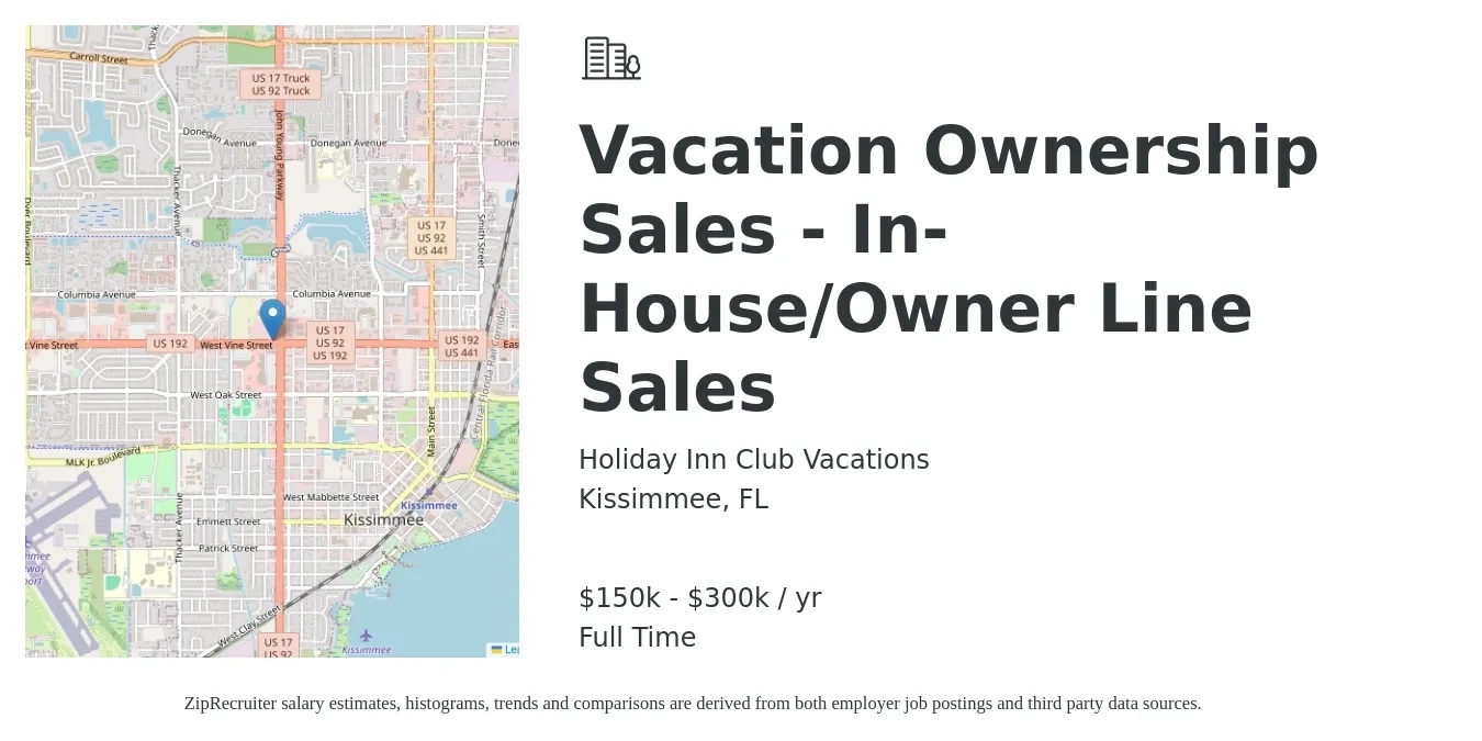 Holiday Inn Club Vacations job posting for a Vacation Ownership Sales - In-House/Owner Line Sales in Kissimmee, FL with a salary of $150,000 to $300,000 Yearly with a map of Kissimmee location.