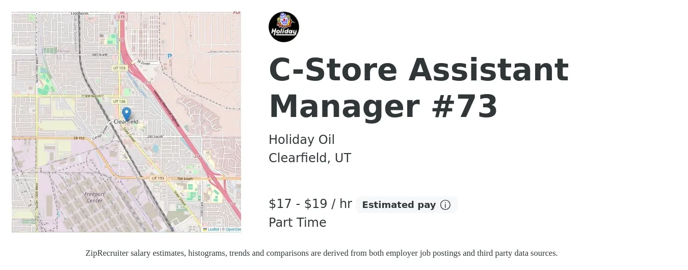 Holiday Oil job posting for a C-Store Assistant Manager #73 in Clearfield, UT with a salary of $18 to $20 Hourly with a map of Clearfield location.