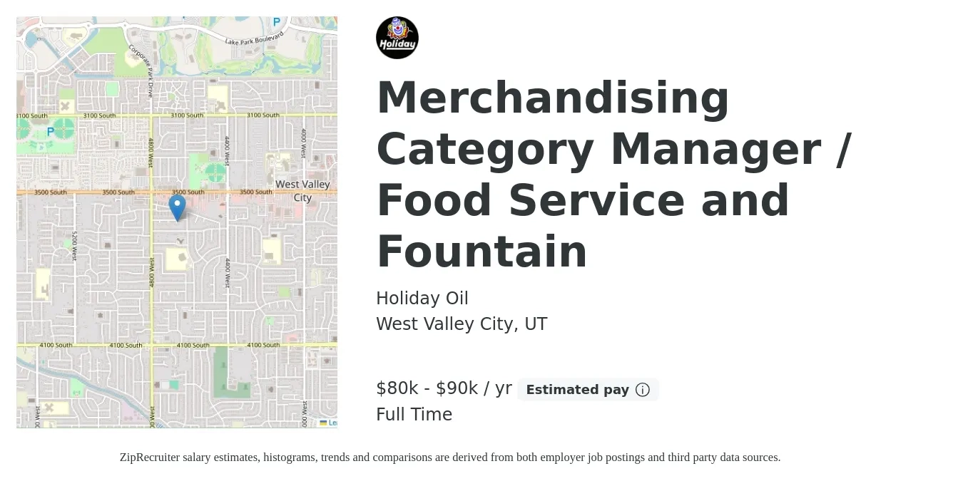 Holiday Oil job posting for a Merchandising Category Manager / Food Service and Fountain in West Valley City, UT with a salary of $80,000 to $90,000 Yearly with a map of West Valley City location.