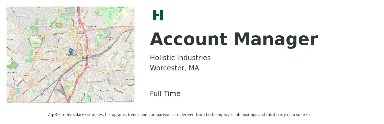 Holistic Industries job posting for a Account Manager in Worcester, MA with a salary of $47,900 to $78,300 Yearly with a map of Worcester location.