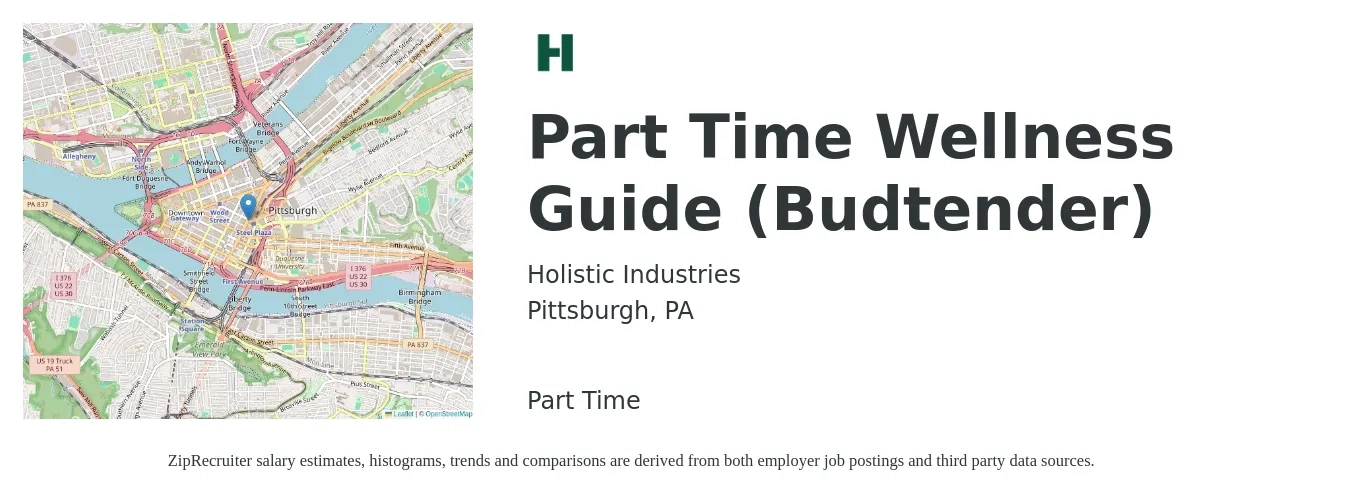 Holistic Industries job posting for a Part Time Wellness Guide (Budtender) in Pittsburgh, PA with a salary of $38,800 to $39,800 Yearly with a map of Pittsburgh location.