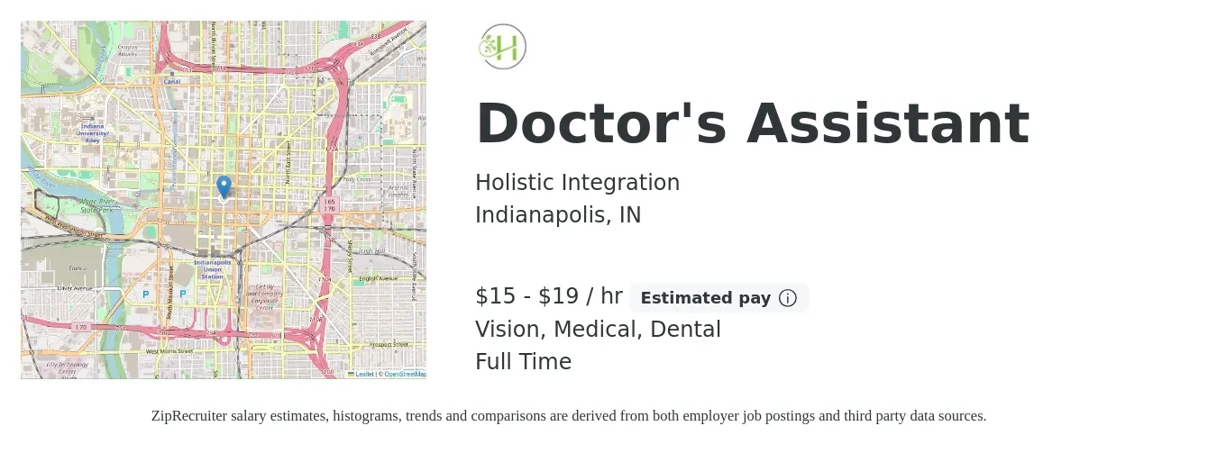 Holistic Integration job posting for a Doctor's Assistant in Indianapolis, IN with a salary of $16 to $20 Hourly and benefits including medical, pto, vision, and dental with a map of Indianapolis location.