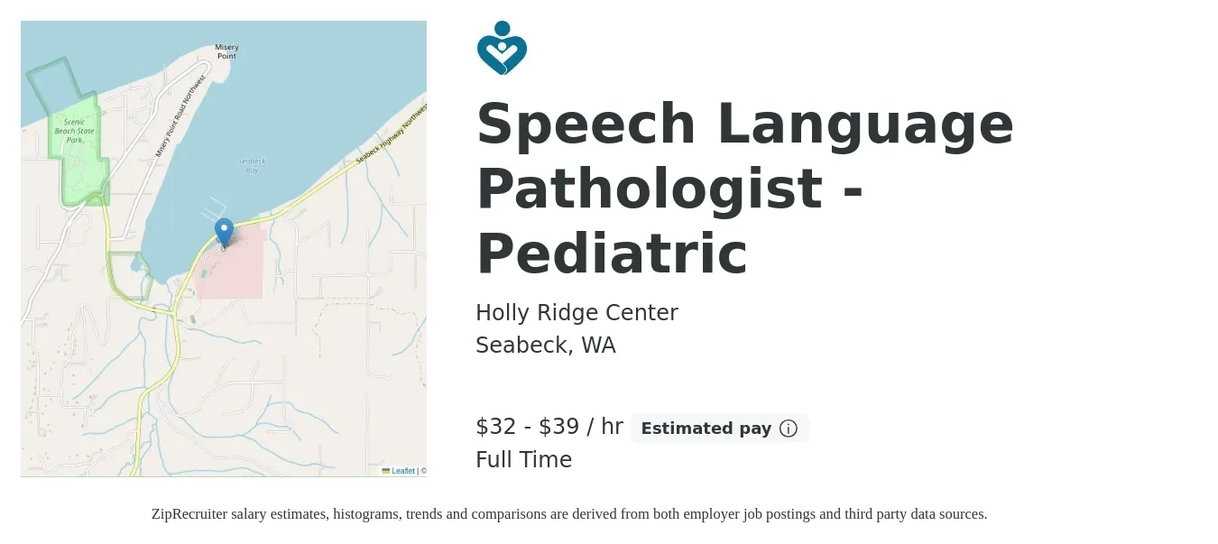 Holly Ridge Center job posting for a Speech Language Pathologist - Pediatric in Seabeck, WA with a salary of $34 to $41 Hourly with a map of Seabeck location.