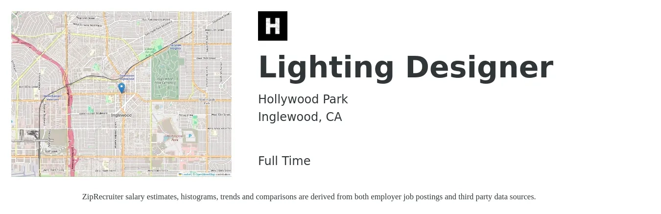 Hollywood Park job posting for a Lighting Designer in Inglewood, CA with a salary of $67,700 to $83,300 Yearly with a map of Inglewood location.