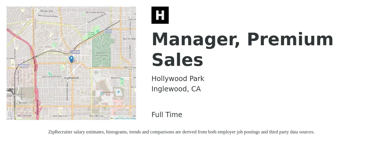 Hollywood Park job posting for a Manager, Premium Sales in Inglewood, CA with a salary of $46,800 to $100,400 Yearly with a map of Inglewood location.
