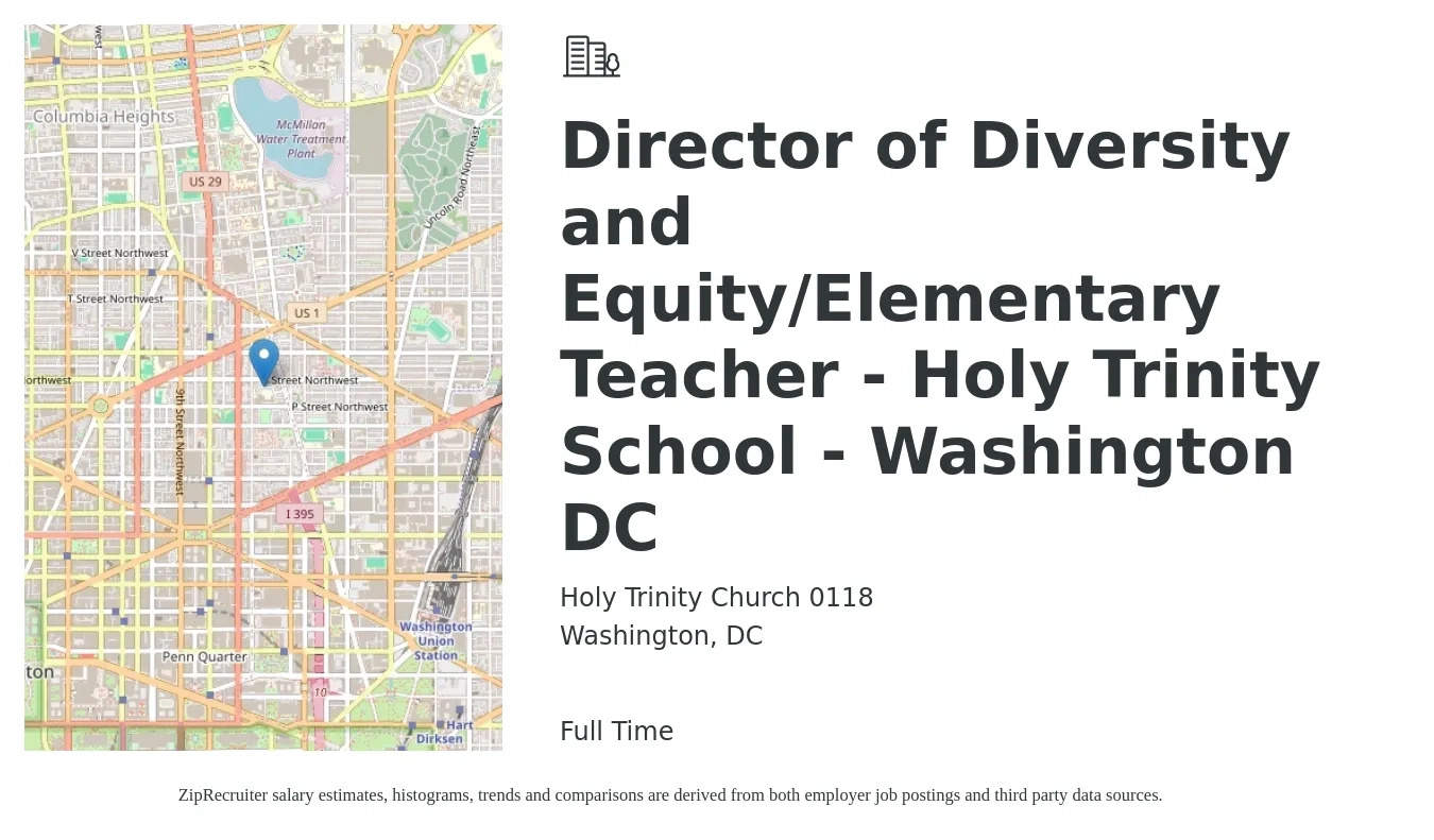 Holy Trinity Church 0118 job posting for a Director of Diversity and Equity/Elementary Teacher - Holy Trinity School - Washington DC in Washington, DC with a salary of $51,000 to $68,700 Yearly with a map of Washington location.