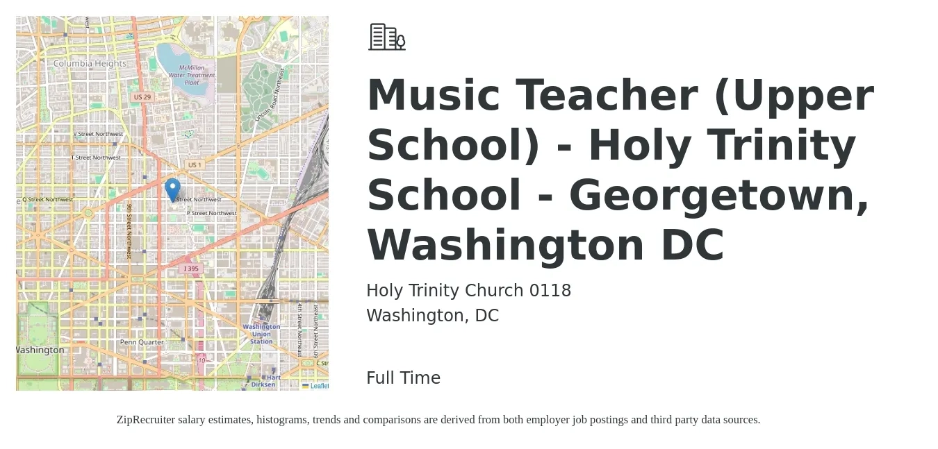 Holy Trinity Church 0118 job posting for a Music Teacher (Upper School) - Holy Trinity School - Georgetown, Washington DC in Washington, DC with a salary of $55,000 to $69,900 Yearly with a map of Washington location.