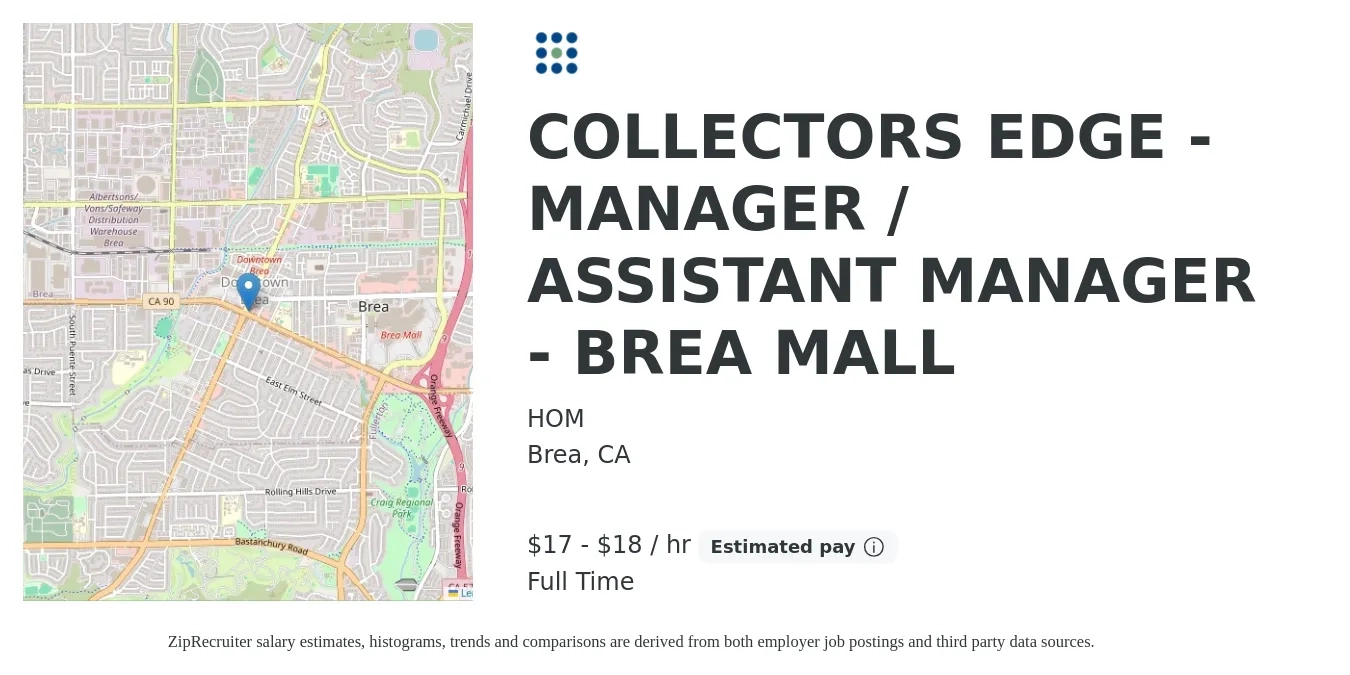 HOM job posting for a COLLECTORS EDGE - MANAGER / ASSISTANT MANAGER - BREA MALL in Brea, CA with a salary of $18 to $19 Hourly with a map of Brea location.