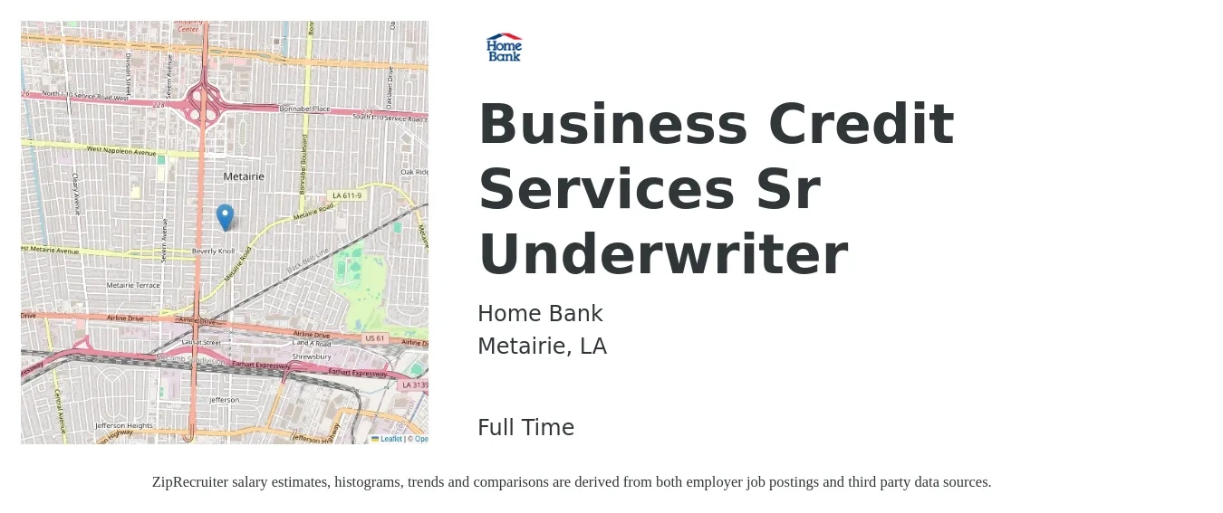 Home Bank job posting for a Business Credit Services Sr Underwriter in Metairie, LA with a salary of $64,700 to $93,900 Yearly with a map of Metairie location.