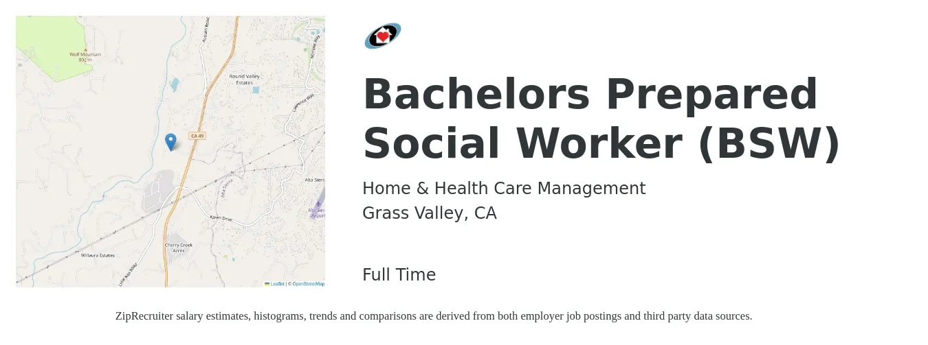 Home & Health Care Management job posting for a Bachelors Prepared Social Worker (BSW) in Grass Valley, CA with a salary of $22 to $30 Hourly with a map of Grass Valley location.