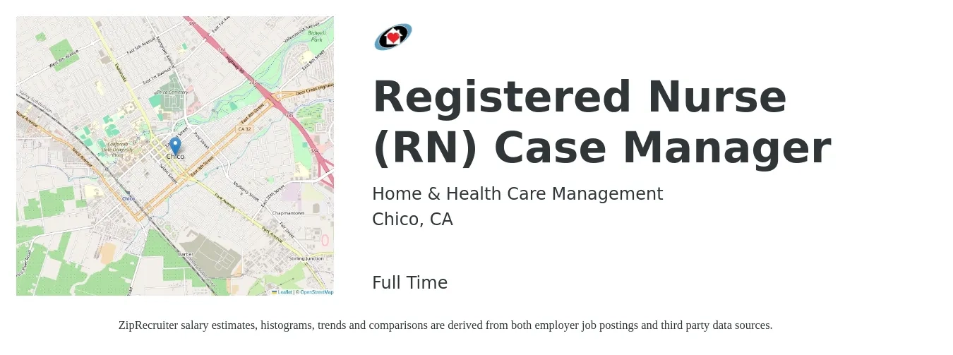 Home & Health Care Management job posting for a Registered Nurse (RN) Case Manager in Chico, CA with a salary of $48 to $60 Hourly with a map of Chico location.