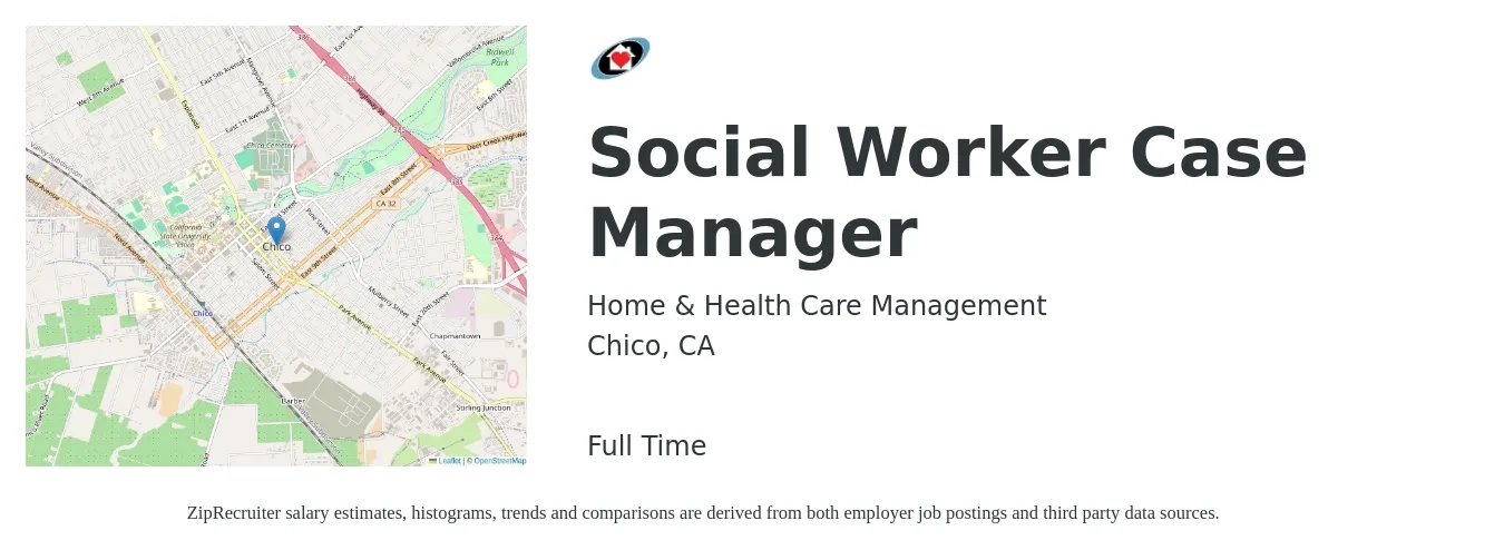 Home & Health Care Management job posting for a Social Worker Case Manager in Chico, CA with a salary of $22 to $30 Hourly with a map of Chico location.