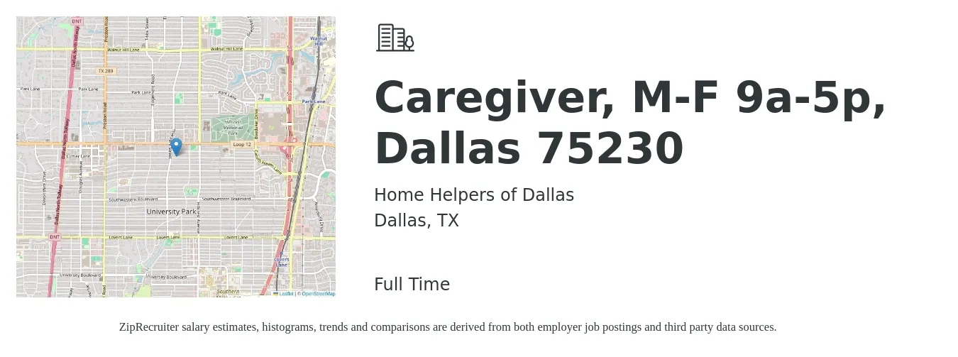 Home Helpers of Dallas job posting for a Caregiver, M-F 9a-5p, Dallas 75230 in Dallas, TX with a salary of $13 to $17 Hourly with a map of Dallas location.