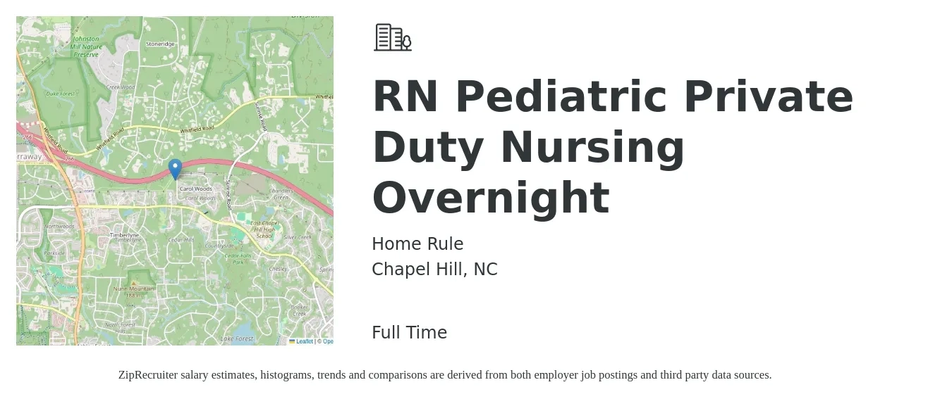 Home Rule job posting for a RN Pediatric Private Duty Nursing Overnight in Chapel Hill, NC with a salary of $30 to $35 Hourly with a map of Chapel Hill location.