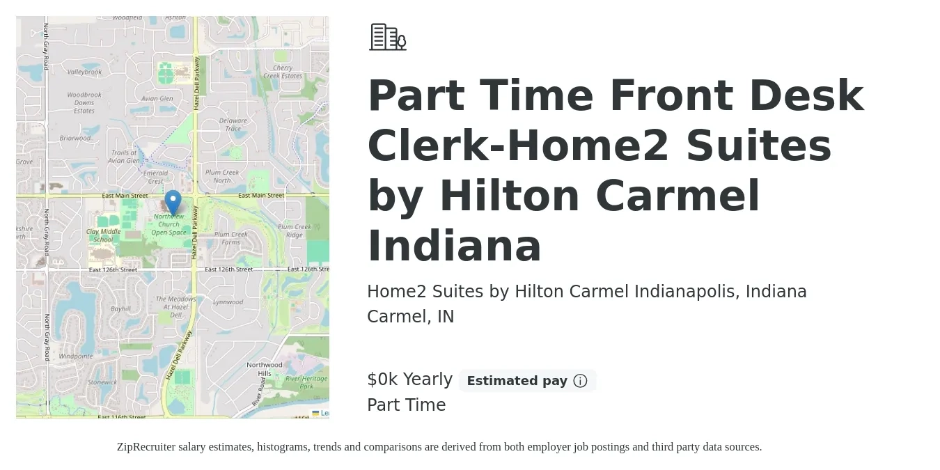 Home2 Suites by Hilton Carmel Indianapolis, Indiana job posting for a Part Time Front Desk Clerk-Home2 Suites by Hilton Carmel Indiana in Carmel, IN with a salary of $16 Yearly with a map of Carmel location.