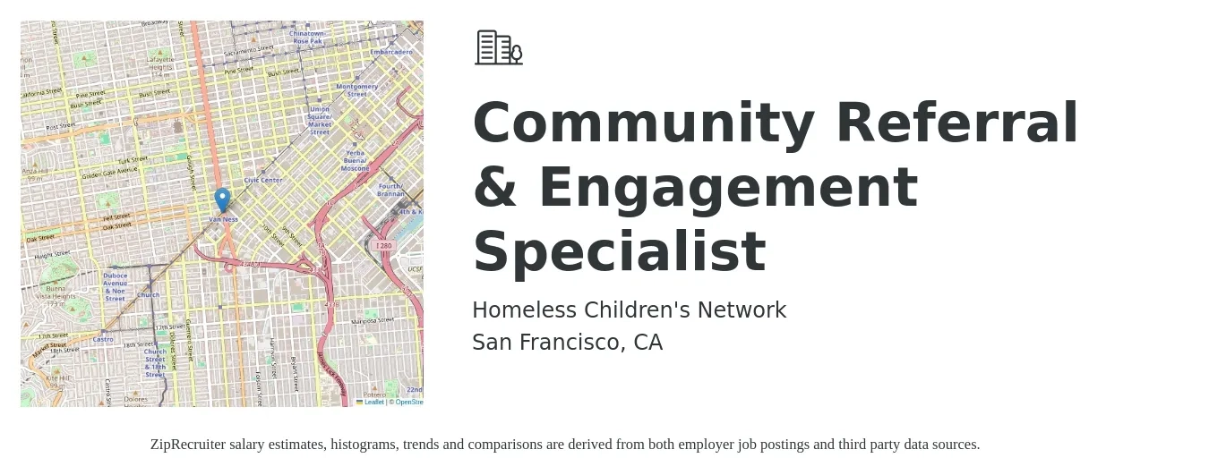 Homeless Children's Network job posting for a Community Referral & Engagement Specialist in San Francisco, CA with a salary of $85,000 to $92,000 Yearly with a map of San Francisco location.