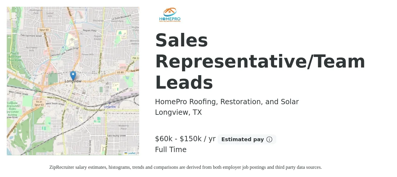 HomePro Roofing, Restoration, and Solar job posting for a Sales Representative/Team Leads in Longview, TX with a salary of $60,000 to $150,000 Yearly (plus commission) with a map of Longview location.