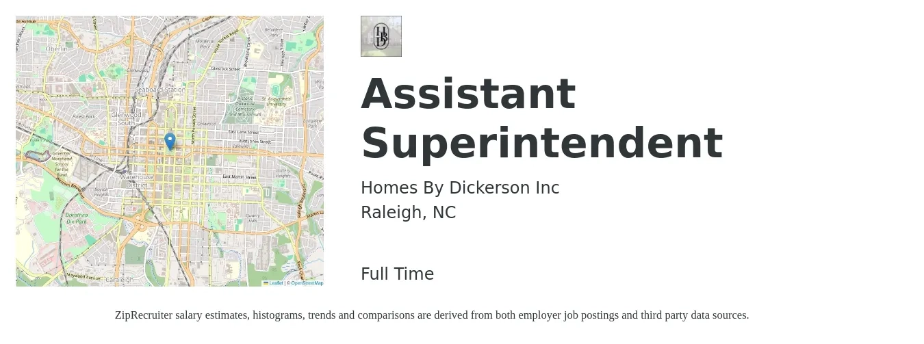 Homes By Dickerson Inc job posting for a Assistant Superintendent in Raleigh, NC with a salary of $35,000 to $71,400 Yearly with a map of Raleigh location.