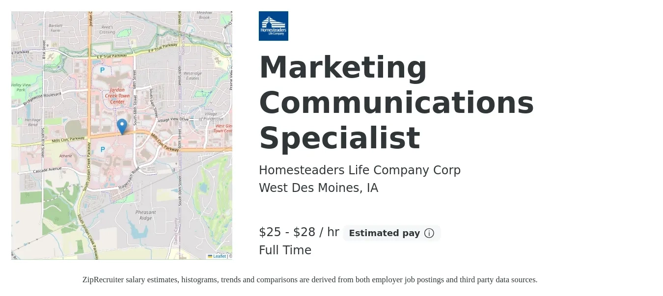 Homesteaders Life Company Corp job posting for a Marketing Communications Specialist in West Des Moines, IA with a salary of $27 to $30 Hourly with a map of West Des Moines location.