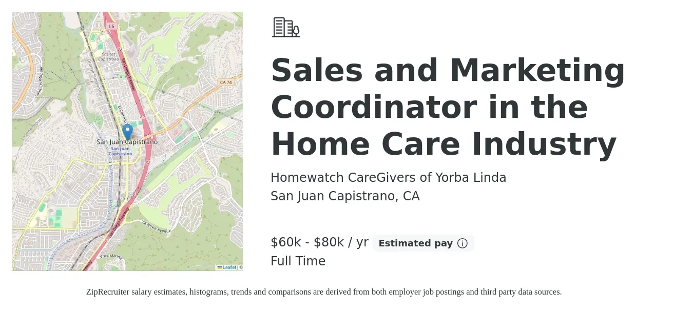 Homewatch CareGivers of Yorba Linda job posting for a Sales and Marketing Coordinator in the Home Care Industry in San Juan Capistrano, CA with a salary of $60,000 to $80,000 Yearly with a map of San Juan Capistrano location.