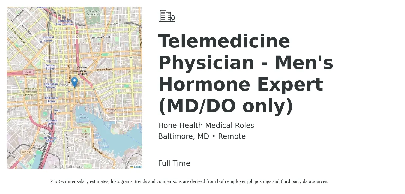 Hone Health Medical Roles job posting for a Telemedicine Physician - Men's Hormone Expert (MD/DO only) in Baltimore, MD with a salary of $105 to $158 Hourly with a map of Baltimore location.