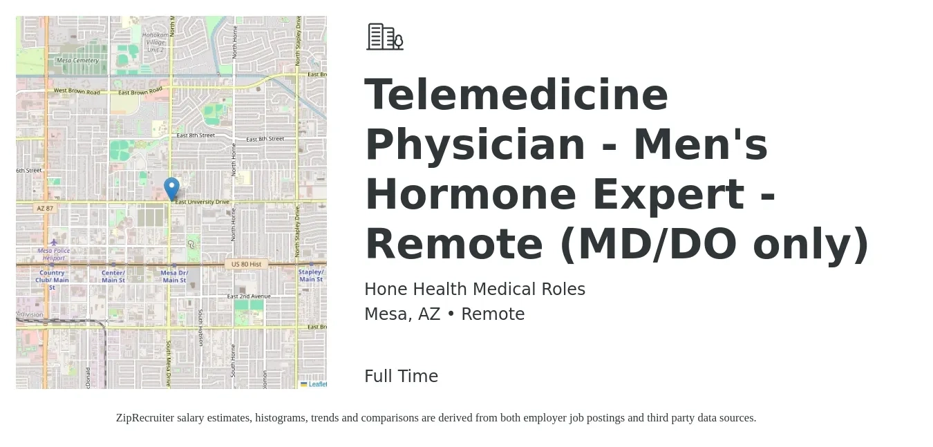 Hone Health Medical Roles job posting for a Telemedicine Physician - Men's Hormone Expert - Remote (MD/DO only) in Mesa, AZ with a salary of $105 to $158 Hourly with a map of Mesa location.