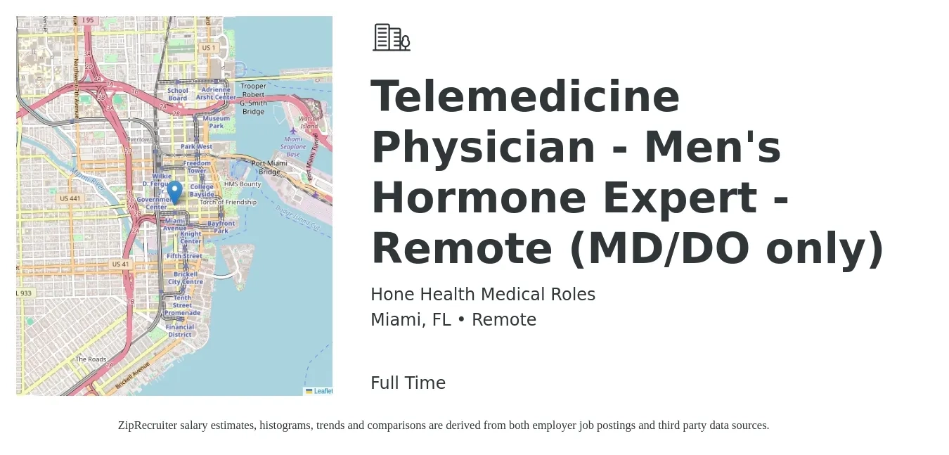 Hone Health Medical Roles job posting for a Telemedicine Physician - Men's Hormone Expert - Remote (MD/DO only) in Miami, FL with a salary of $102 to $152 Hourly with a map of Miami location.