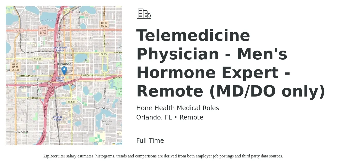 Hone Health Medical Roles job posting for a Telemedicine Physician - Men's Hormone Expert - Remote (MD/DO only) in Orlando, FL with a salary of $99 to $149 Hourly with a map of Orlando location.