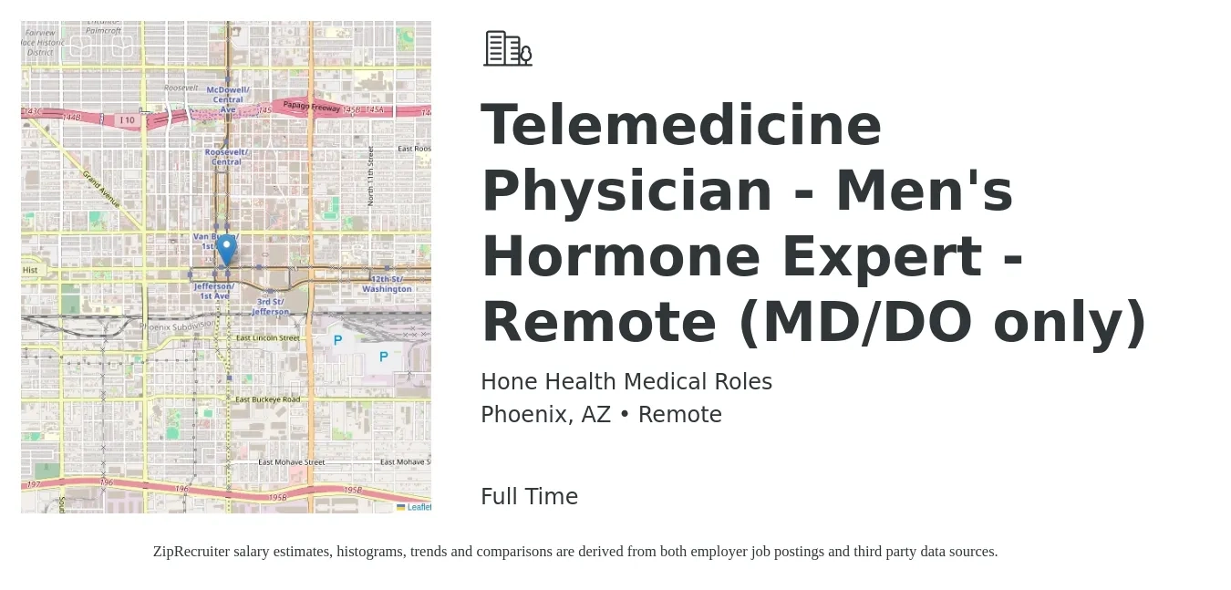 Hone Health Medical Roles job posting for a Telemedicine Physician - Men's Hormone Expert - Remote (MD/DO only) in Phoenix, AZ with a salary of $105 to $158 Hourly with a map of Phoenix location.