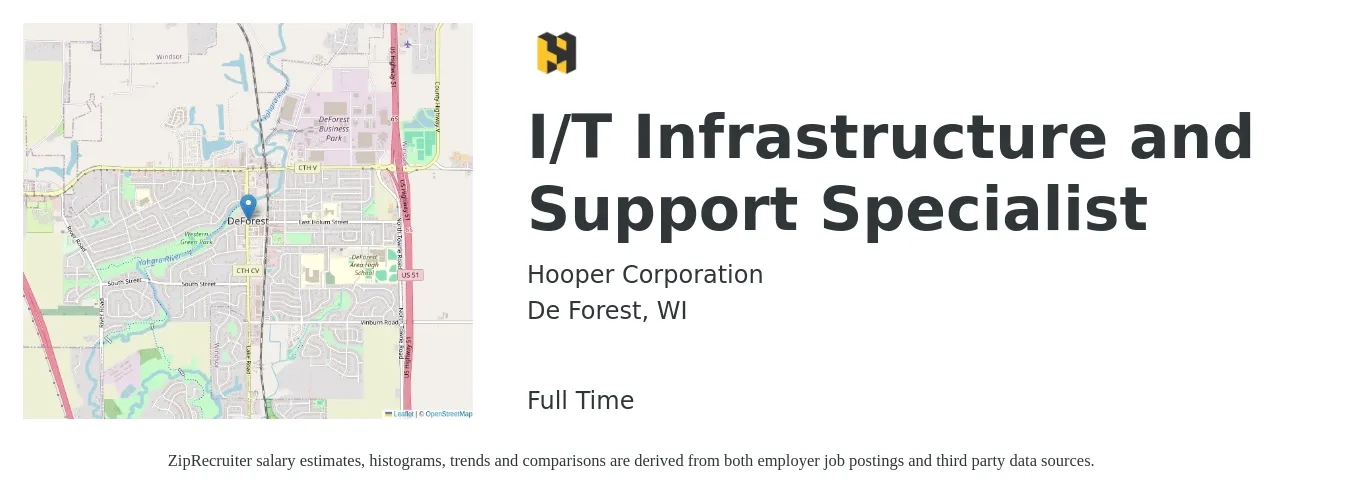 Hooper Corporation job posting for a I/T Infrastructure and Support Specialist in De Forest, WI with a salary of $46,800 to $94,600 Yearly with a map of De Forest location.