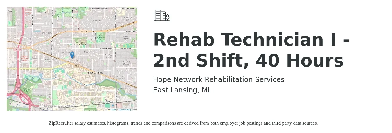 Hope Network Rehabilitation Services job posting for a Rehab Technician I - [2nd shift, 40 hours] in East Lansing, MI with a salary of $14 to $20 Hourly with a map of East Lansing location.