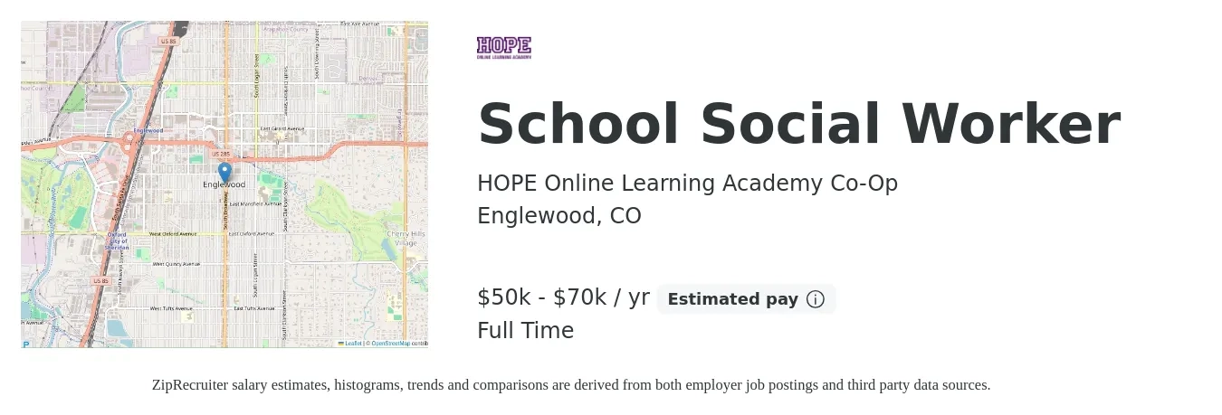 HOPE Online Learning Academy Co-Op job posting for a School Social Worker in Englewood, CO with a salary of $50,000 to $70,000 Yearly with a map of Englewood location.