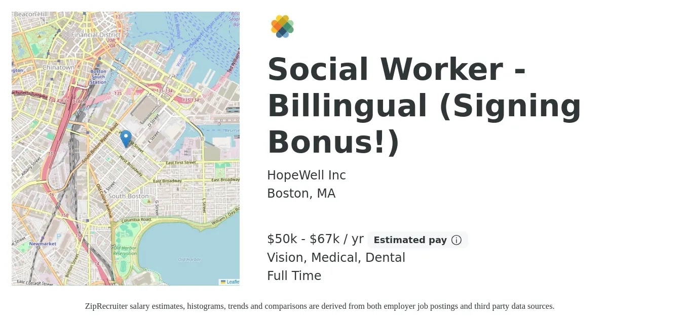 HopeWell Inc job posting for a Social Worker - Billingual (Signing Bonus!) in Boston, MA with a salary of $50,000 to $67,000 Yearly and benefits including dental, medical, and vision with a map of Boston location.