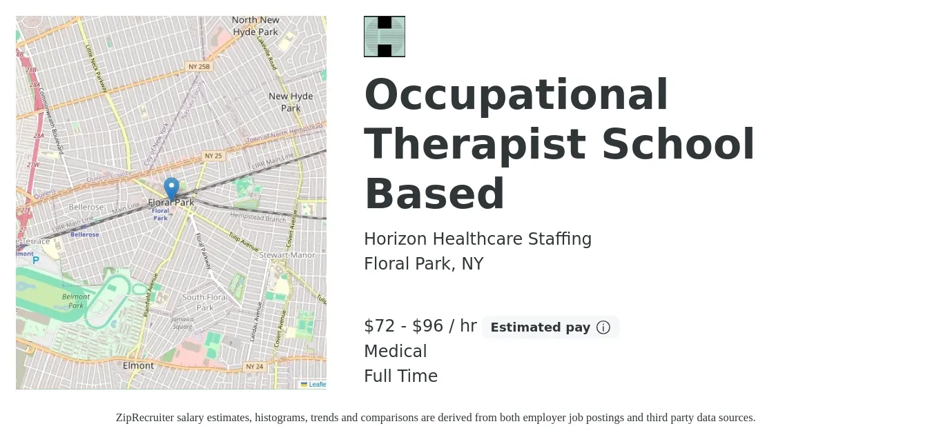 Horizon Healthcare Staffing job posting for a Occupational Therapist School Based in Floral Park, NY with a salary of $75 to $100 Hourly and benefits including medical, and retirement with a map of Floral Park location.