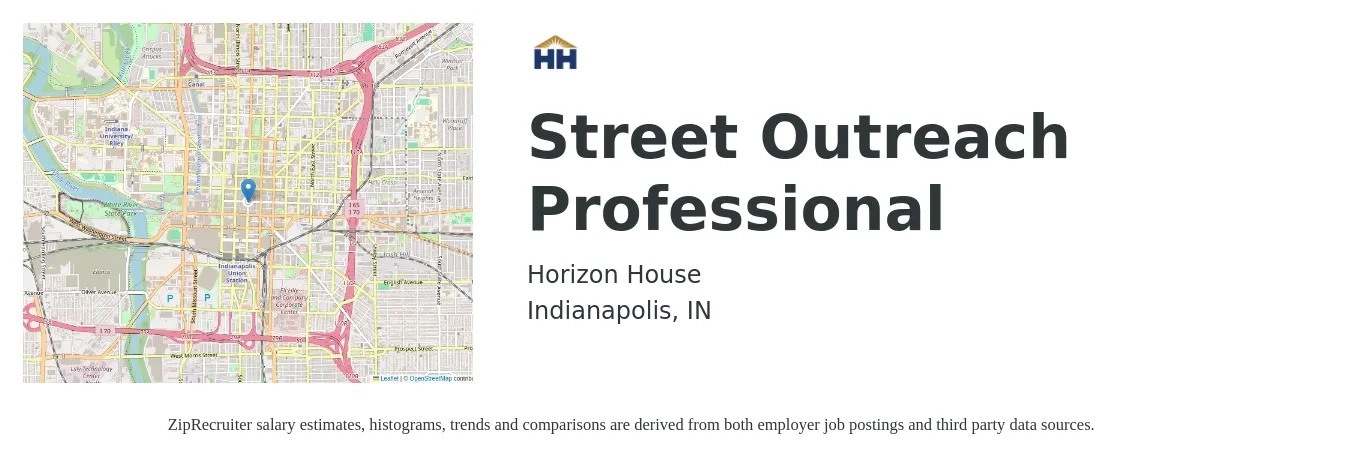 Horizon House job posting for a Street Outreach Professional in Indianapolis, IN with a salary of $46,000 Yearly with a map of Indianapolis location.