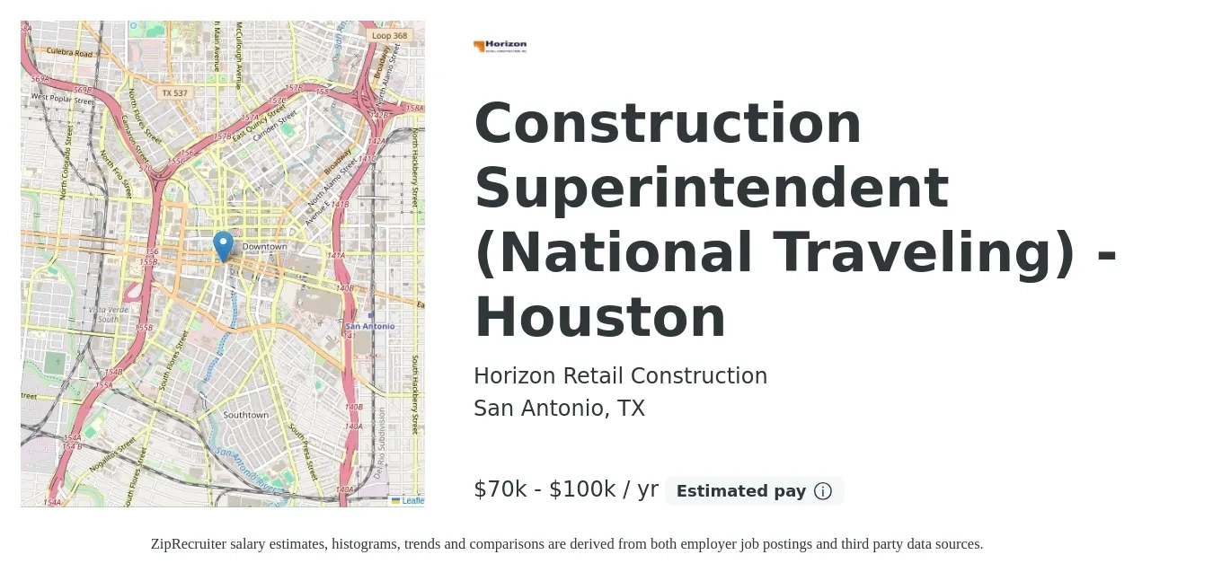 Horizon Retail Construction job posting for a Construction Superintendent (National Traveling) - Houston in San Antonio, TX with a salary of $70,000 to $100,000 Yearly with a map of San Antonio location.