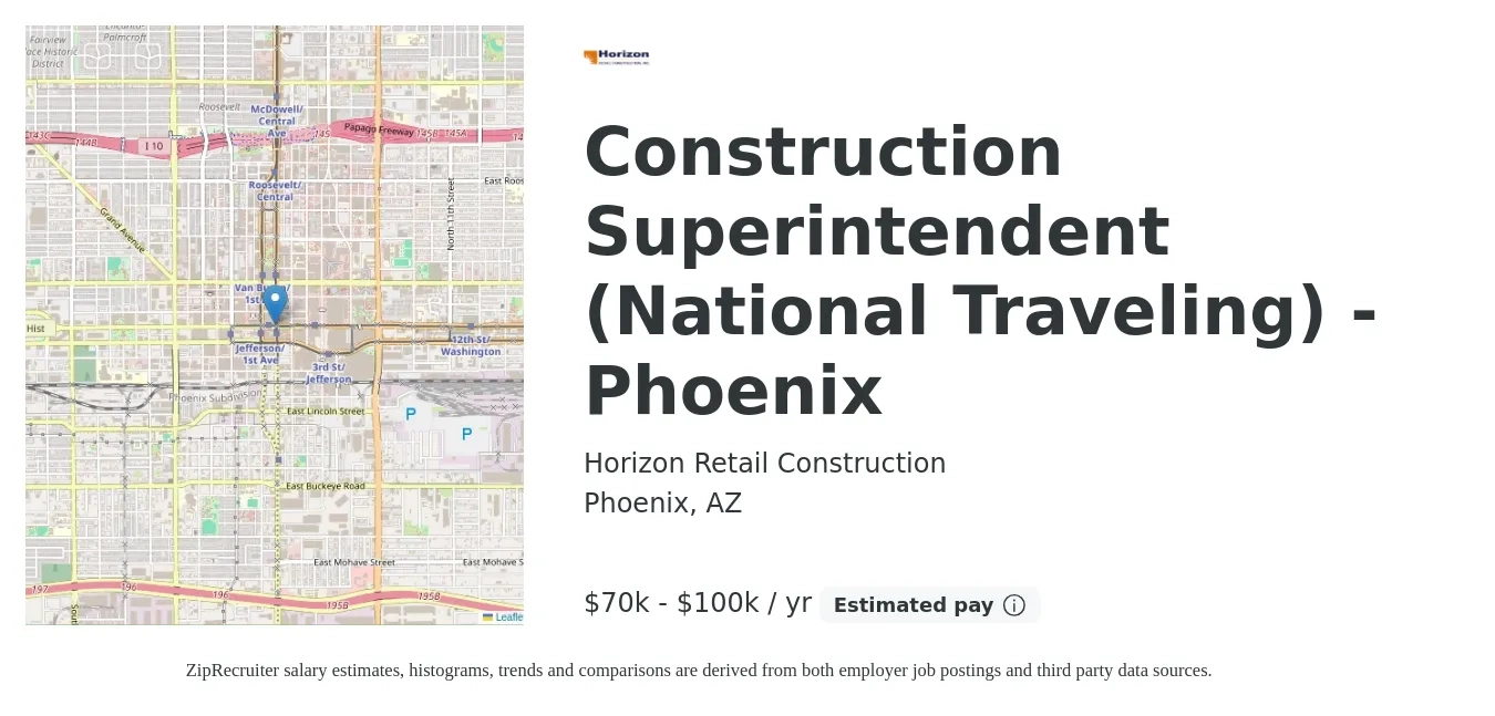 Horizon Retail Construction job posting for a Construction Superintendent (National Traveling) - Phoenix in Phoenix, AZ with a salary of $70,000 to $100,000 Yearly with a map of Phoenix location.