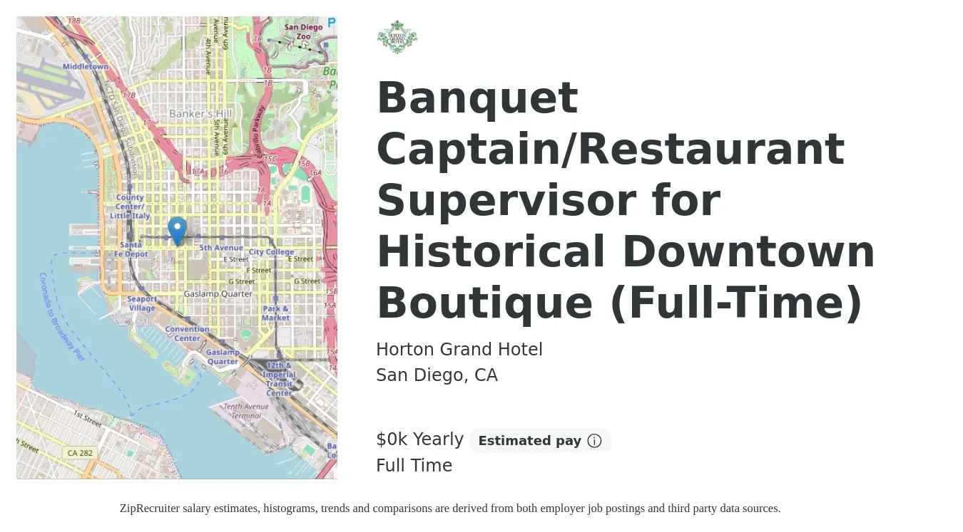 Horton Grand Hotel job posting for a Banquet Captain/Restaurant Supervisor for Historical Downtown Boutique (Full-Time) in San Diego, CA with a salary of $24 to $26 Yearly with a map of San Diego location.