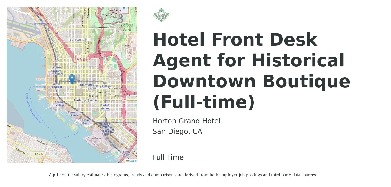Horton Grand Hotel job posting for a Hotel Front Desk Agent for Historical Downtown Boutique (Full-time) in San Diego, CA with a salary of $17 to $18 Hourly with a map of San Diego location.