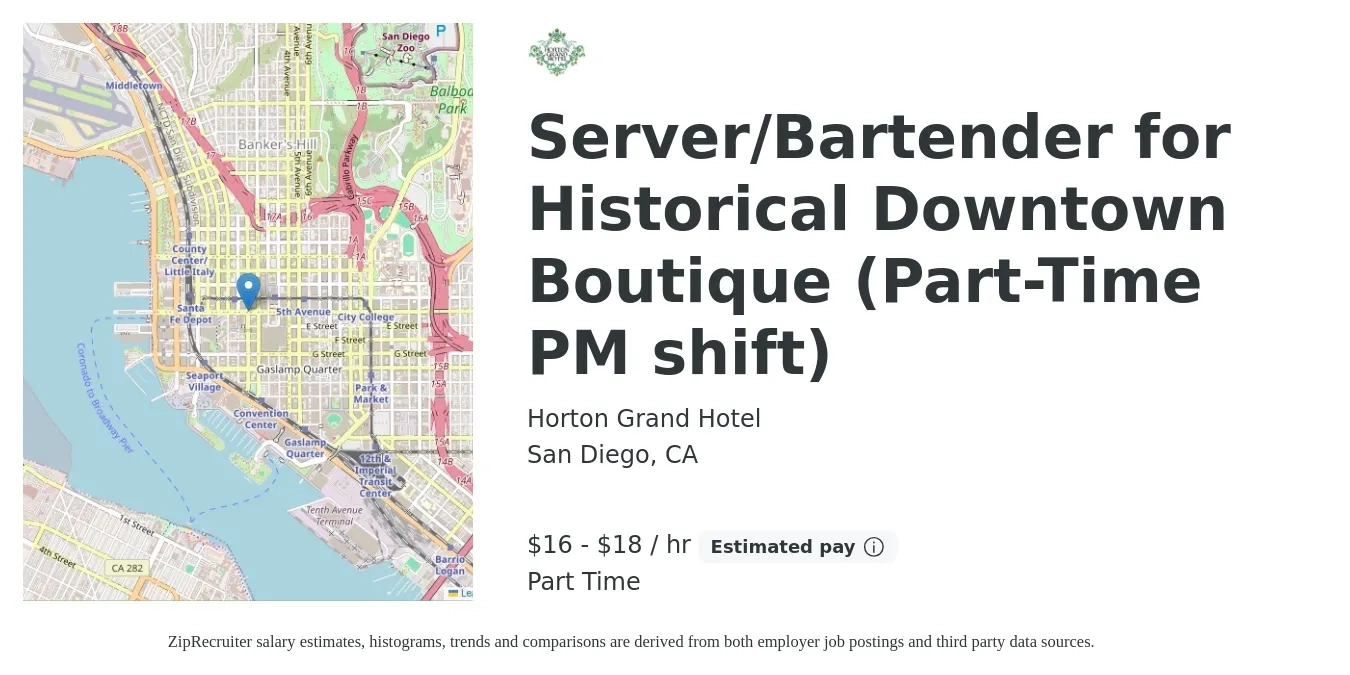 Horton Grand Hotel job posting for a Server/Bartender for Historical Downtown Boutique (Part-Time PM shift) in San Diego, CA with a salary of $17 to $19 Hourly with a map of San Diego location.