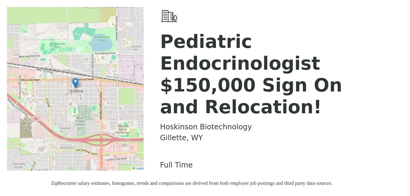 Hoskinson Biotechnology job posting for a Pediatric Endocrinologist $150,000 Sign On and Relocation! in Gillette, WY with a salary of $260,000 to $420,000 Yearly with a map of Gillette location.