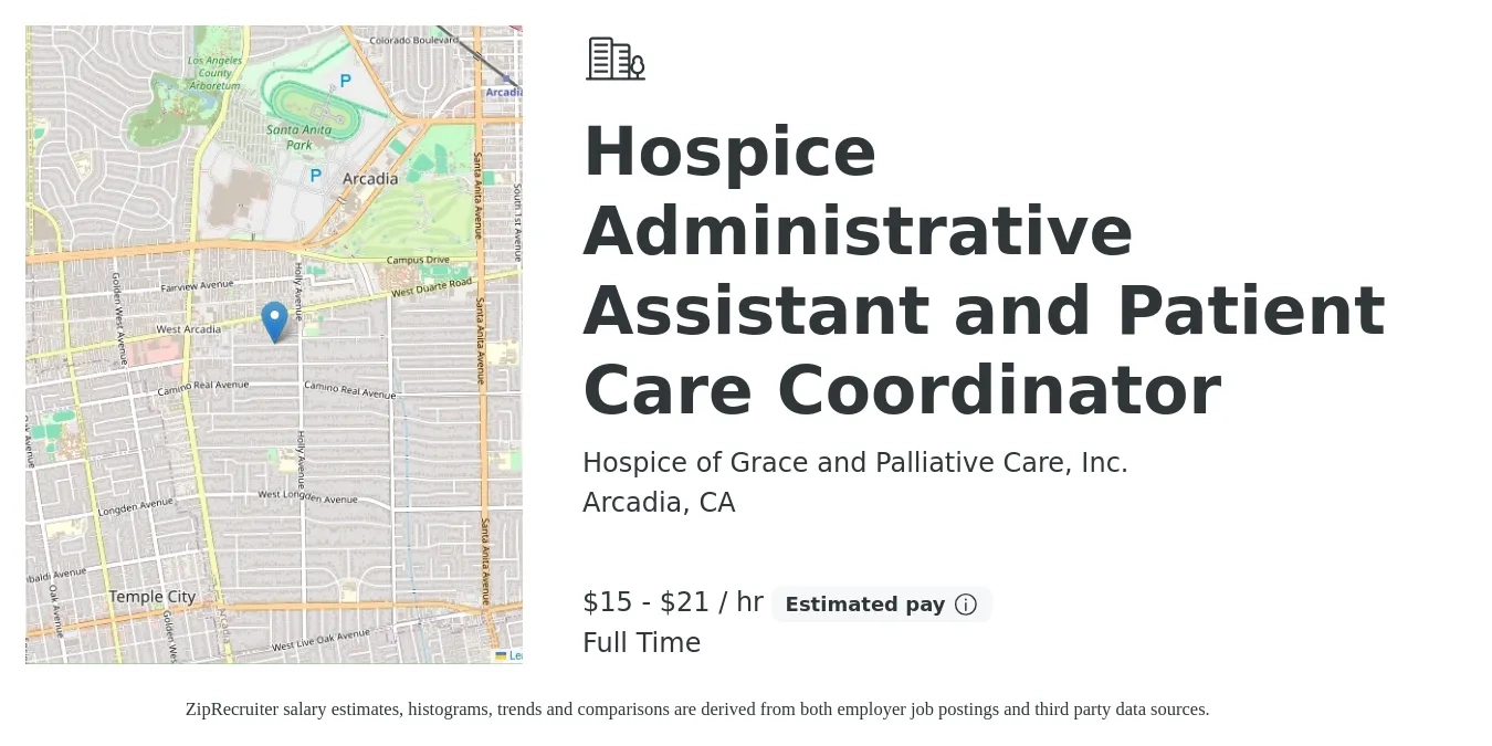 Hospice of Grace and Palliative Care, Inc. job posting for a Hospice Administrative Assistant and Patient Care Coordinator in Arcadia, CA with a salary of $16 to $22 Hourly with a map of Arcadia location.